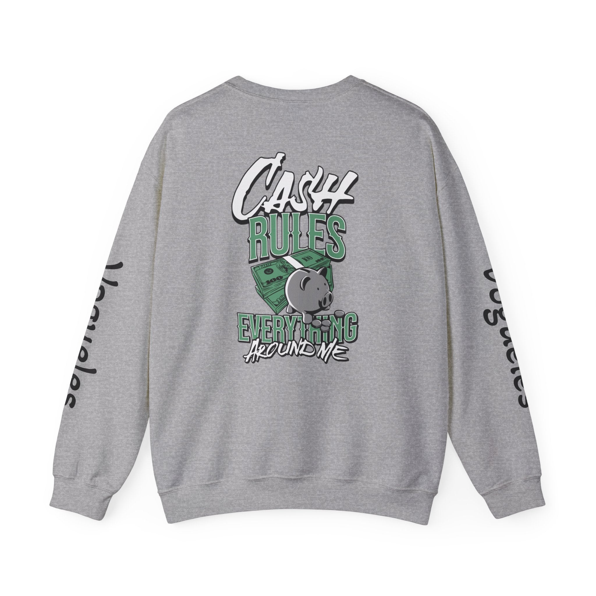 Crewneck Sweatshirt — "Cash Rules Everything Around Me" Graphic Crewneck